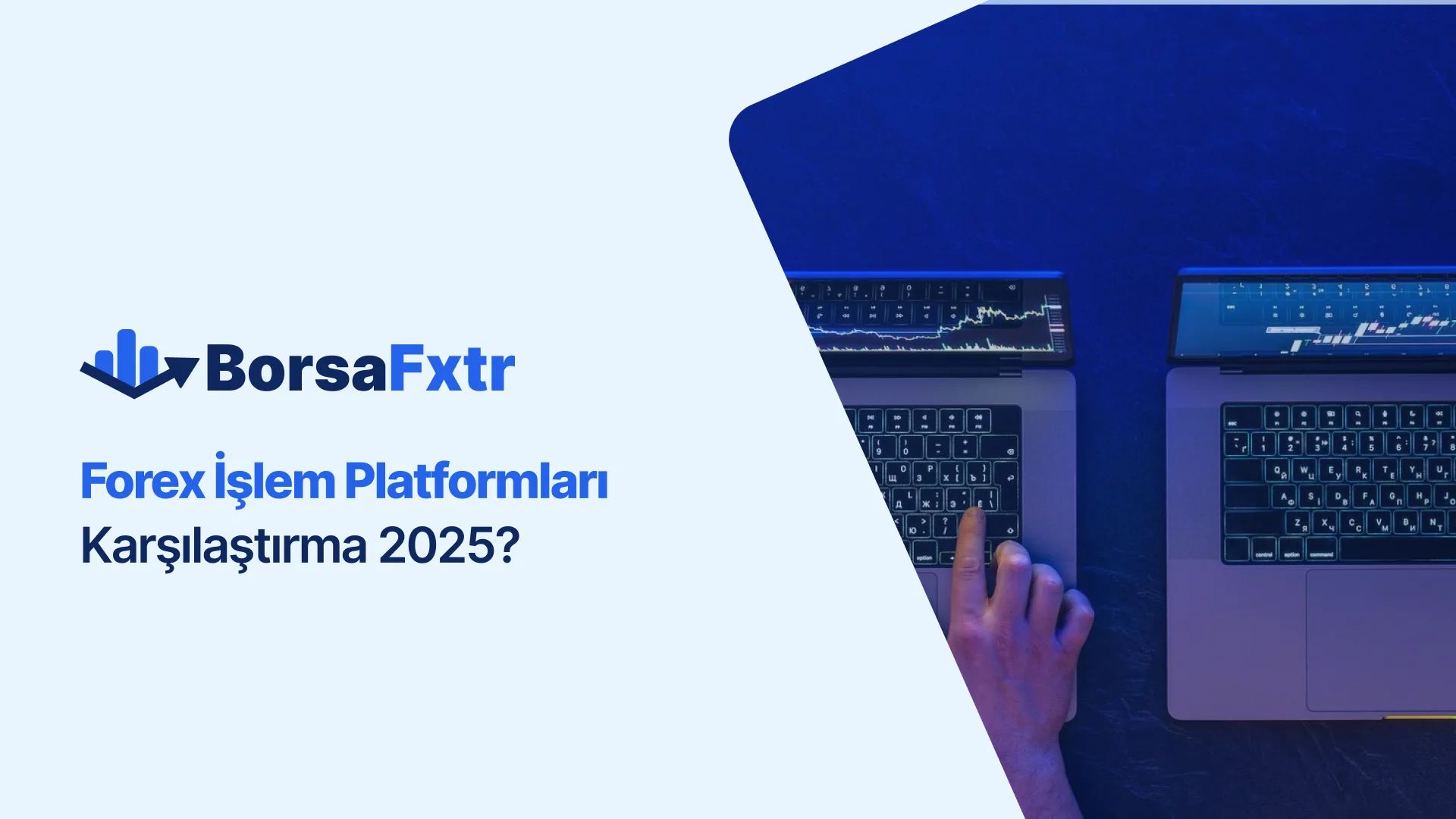 Forex İşlem Platformları Karşılaştırma 2025?