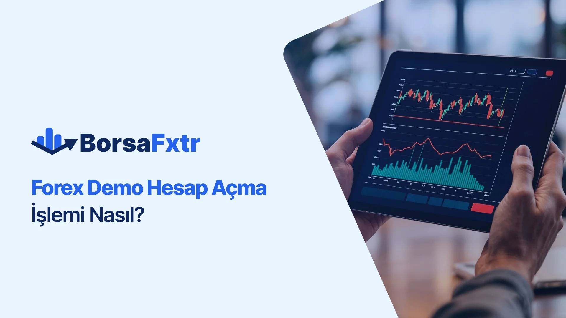 Forex Demo Hesap Açma İşlemi Nasıl Yapılır?