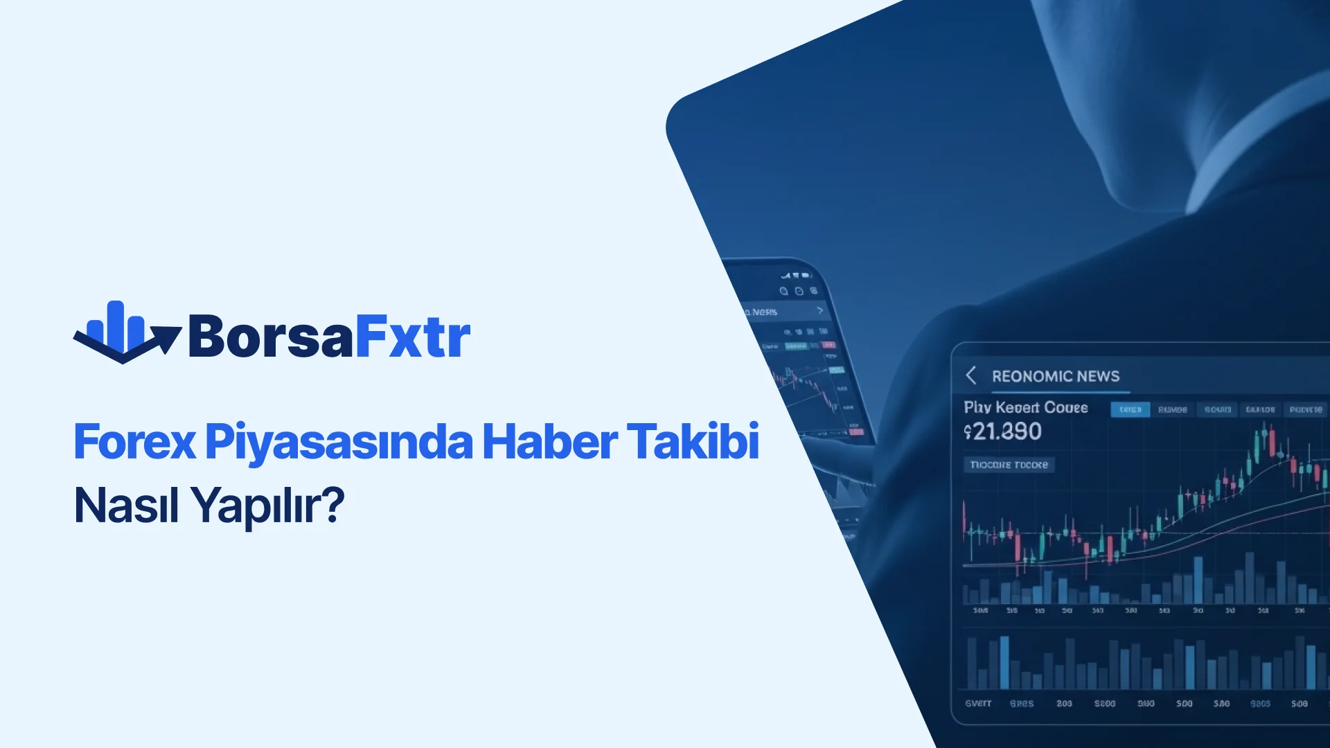 Forex Piyasasında Haber Takibi Nasıl Yapılır?