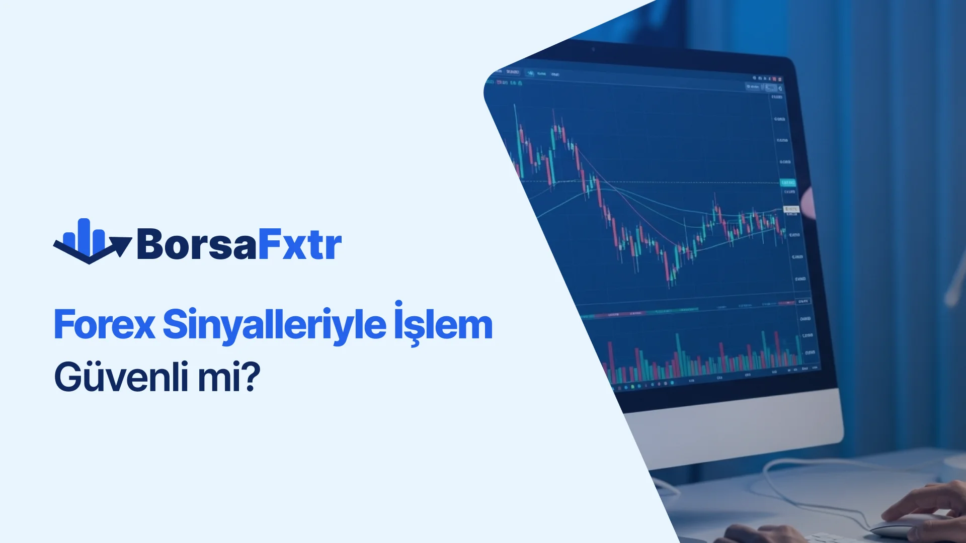Forex Sinyalleriyle İşlem Güvenli Mi?