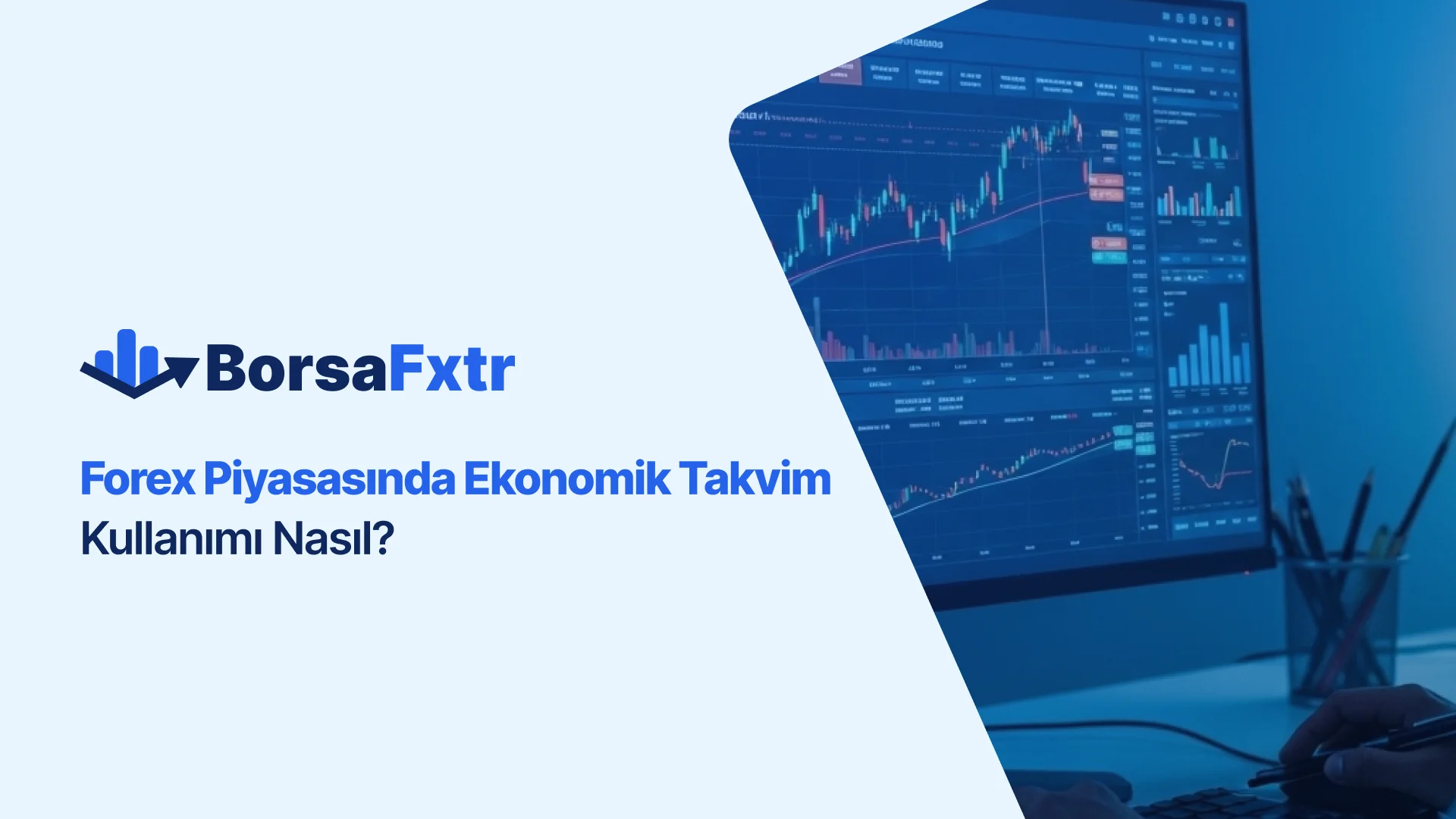 Forex Piyasasında Ekonomik Takvim Kullanımı Nasıl?