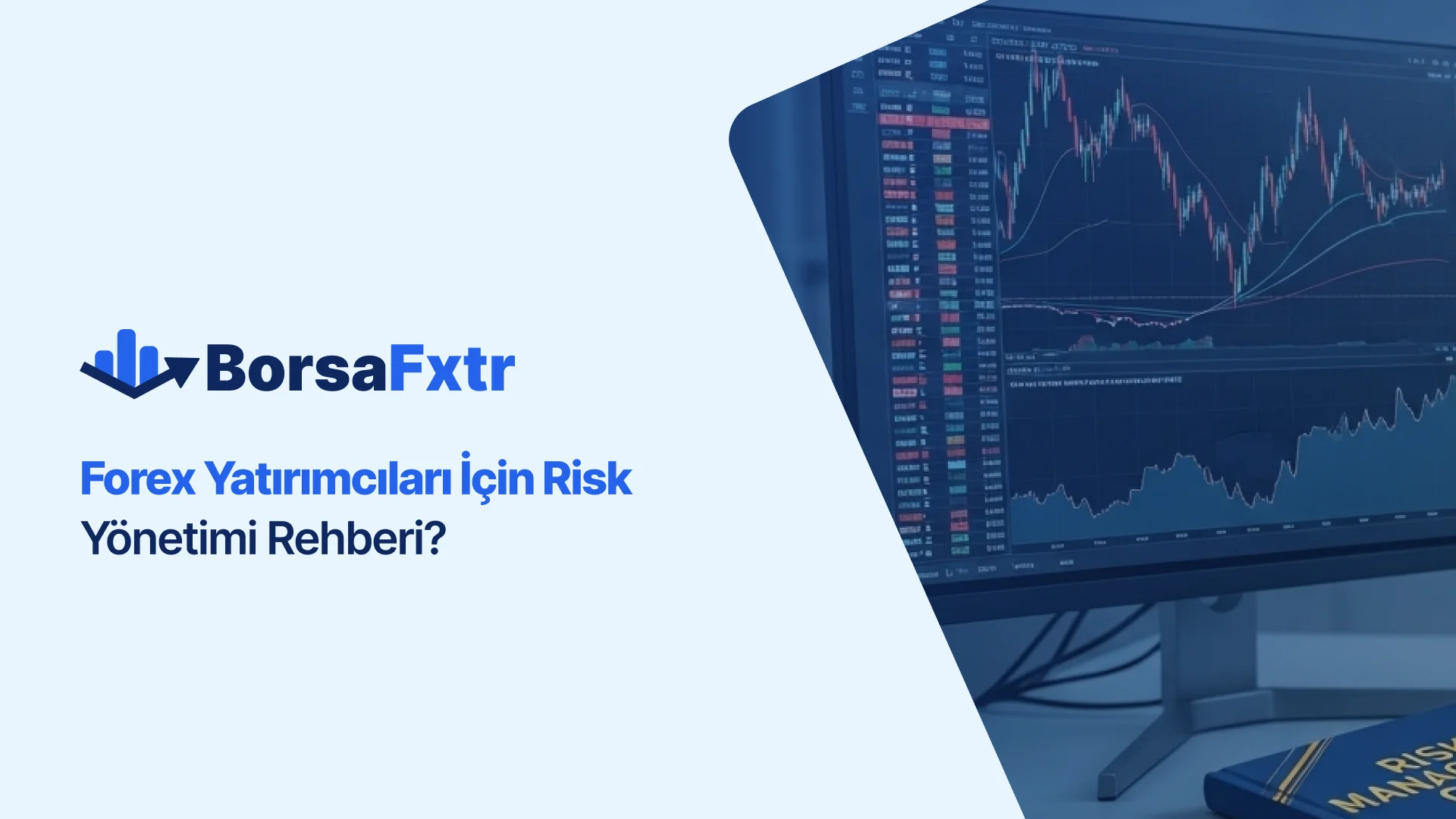 Forex Yatırımcıları İçin Risk Yönetimi Rehberi?