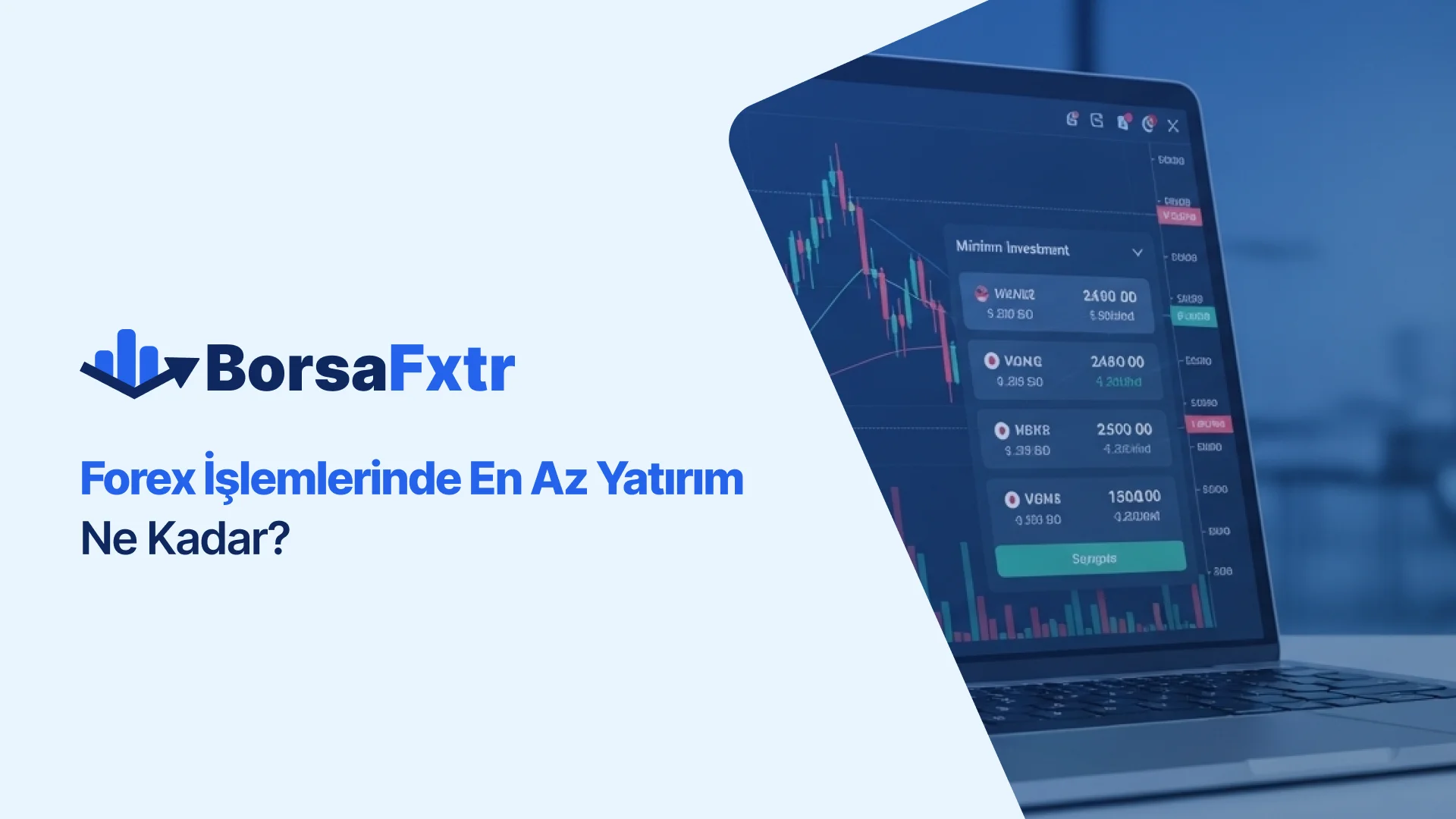Forex İşlemlerinde En Az Yatırım Ne Kadar?